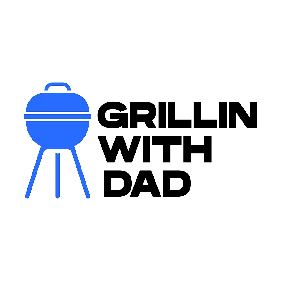 Grillin With Dad